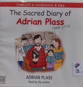 The Sacred Diary of Adrian Plass (aged 37 and 3 quarters) written by Adrian Plass performed by Adrian Plass on Audio CD (Unabridged)